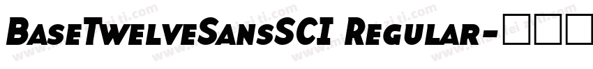 BaseTwelveSansSCI Regular字体转换